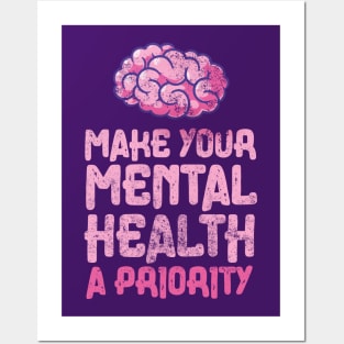 Make your mental health a priority Posters and Art